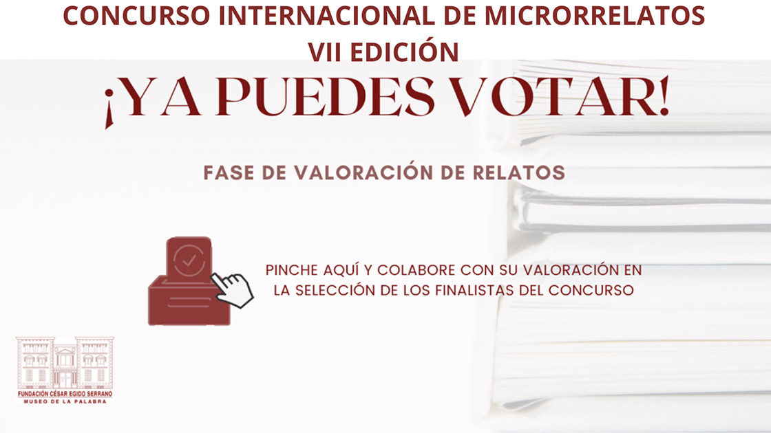 7ª edición del Concurso Internacional de Microrrelatos - Ya puedes votar - Fase de valoración de relatos